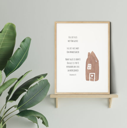 christelijke Poster vul dit huis met Uw glorie in houten lijst
