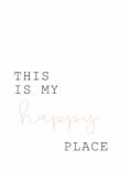 This Is My Happy Place Poster