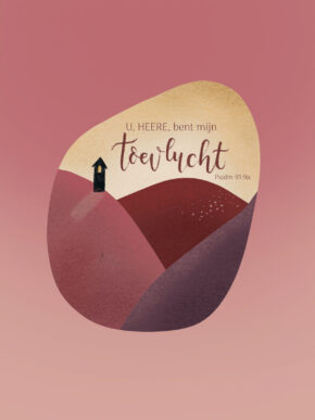 Christelijke poster: U bent mijn toevlucht uit psalm 91