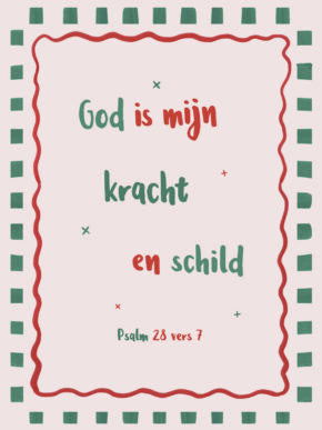 Christelijke poster: God is mijn kracht en schild