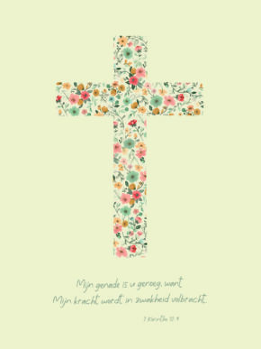 Christelijke Poster Mijn Kracht Is In Uw Zwakheid Volbracht vooraanzicht b